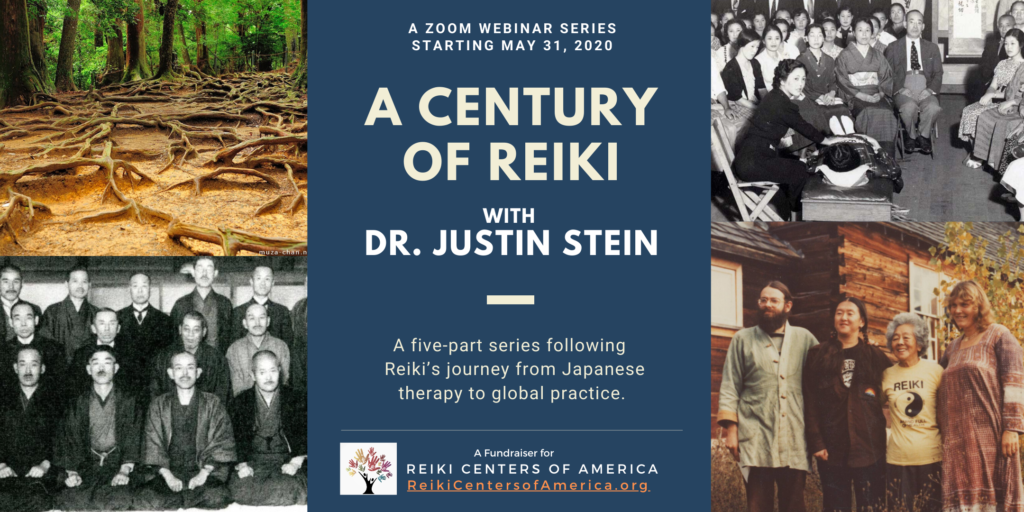 A Century of Reiki: A five part Webinar series hosted by Dr. Justin Stein
