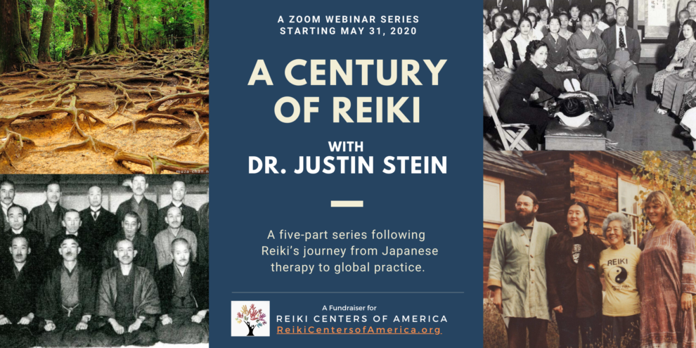 A Century of Reiki with Dr. Justin Stein A Century of Reiki: A five part Webinar series hosted by Dr. Justin Stein