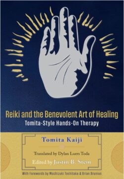 Cover of the book Reiki and the Benevolent Art of Healing: Tomita-Style Hands-On Therapy by Tomita Kaiji
