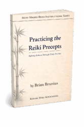 Book cover: Practicing the Reiki Precepts by Brian Brunius and the Koshin Reiki Association