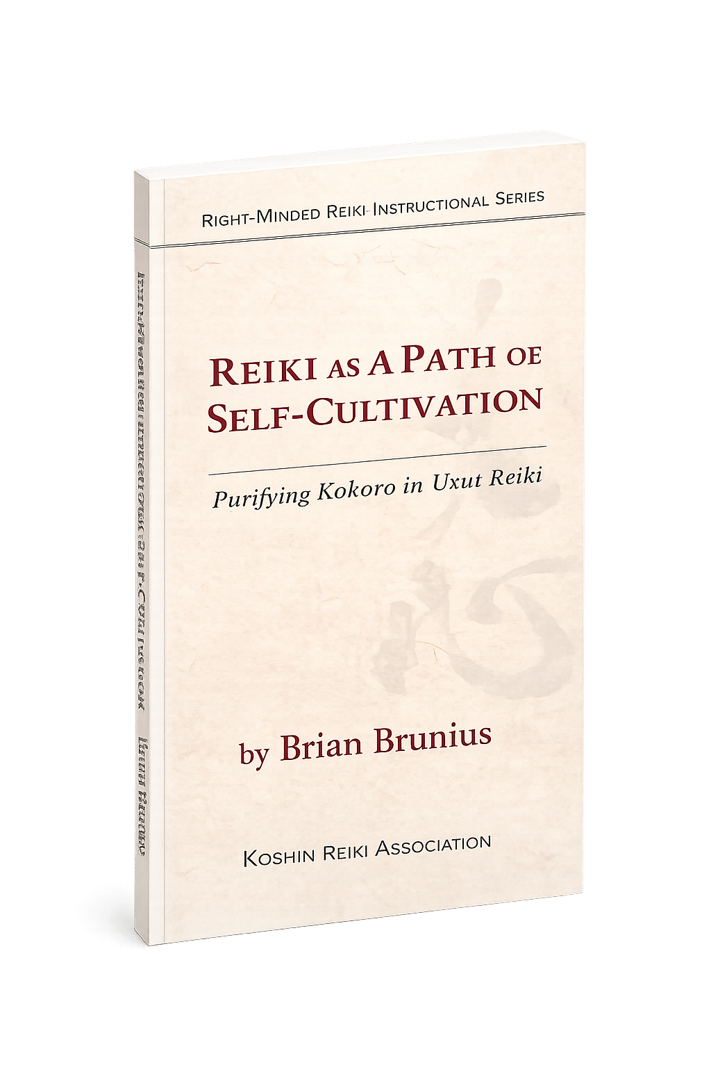 Book cover: Reiki as a Path of Self-Cultivation by Brian Brunius and the Koshin Reiki Association