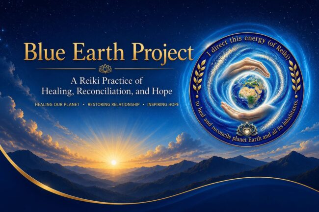 The Blue Earth Project at NYC Reiki Center, A Reiki Practice of Healing, Reconciliation, and Hope - Healing Our Planet - Restoring Relationship - Inspiring Hope - "I direct this energy (of Reiki) to heal and reconcile planet Earth and all its inhabitants."